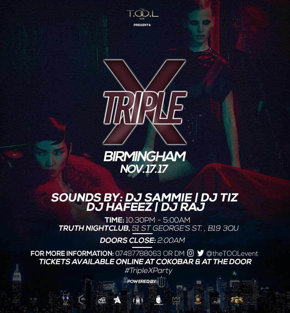 theTOOLevent's tweet photo. @TruthBirmingham @UTIInc @Djsammie_iconic @NdidiUdeh @Ms_ofure @ejents_Group @_alphainc @OluwaDjTiz @DJhafeez_ @BornKings_ Limited Tables available at the xXx  Party, live in @TruthBirmingham  , Dm us to book now.  #TripleXParty #Retweet https://t.co/caLqTB2bMb