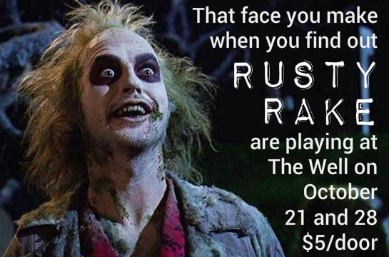 Rusty_Rake's tweet image. We'll be at The Well in Miramichi on October 21st and 28th.