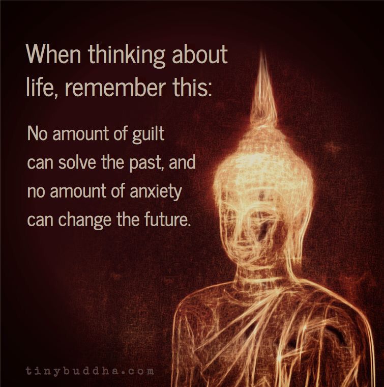 tinybuddha's tweet photo. When thinking about life, remember this: No amount of guilt can solve the past, and no amount of anxiety can change the future. https://t.co/vyGGyJFcvY