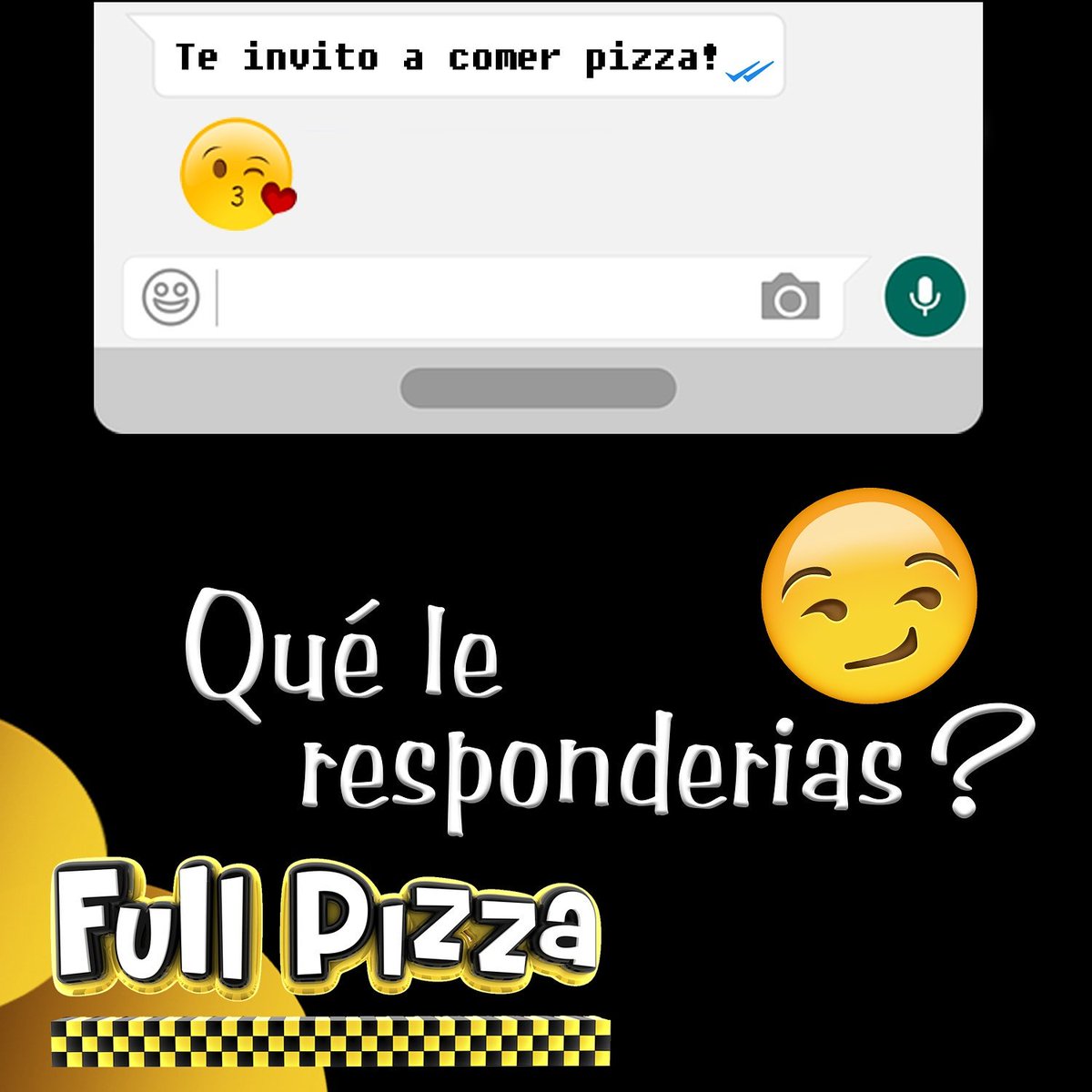Y... Si te llega este mensaje ¿Qué le respondes? 
.

#fullpizza #grupofullpizza #pizza