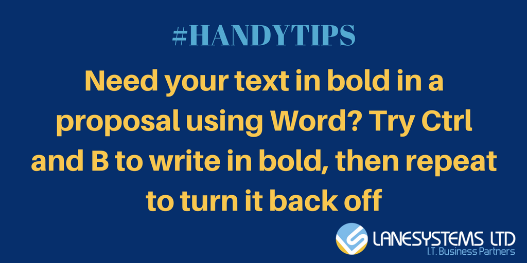 LaneSystems's tweet photo. Need your text in bold in a proposal using Word? Try Ctrl and B to write in bold, then repeat to turn it back off #Handytips #boldtext https://t.co/B6XAviMDqi