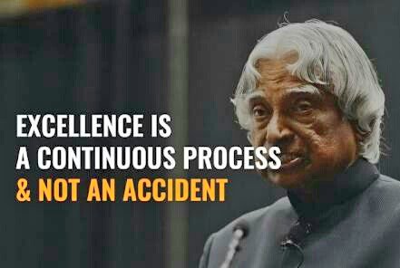 #Excellence is continuous #process. #RememberingKalam  #ThinkBIGSundayWithMarsha #QOTD @kritimakhija @NWarind @hrsanjaynegi @Sanjuhimachali