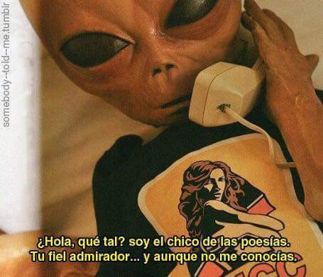 Alíen acosador 😂
