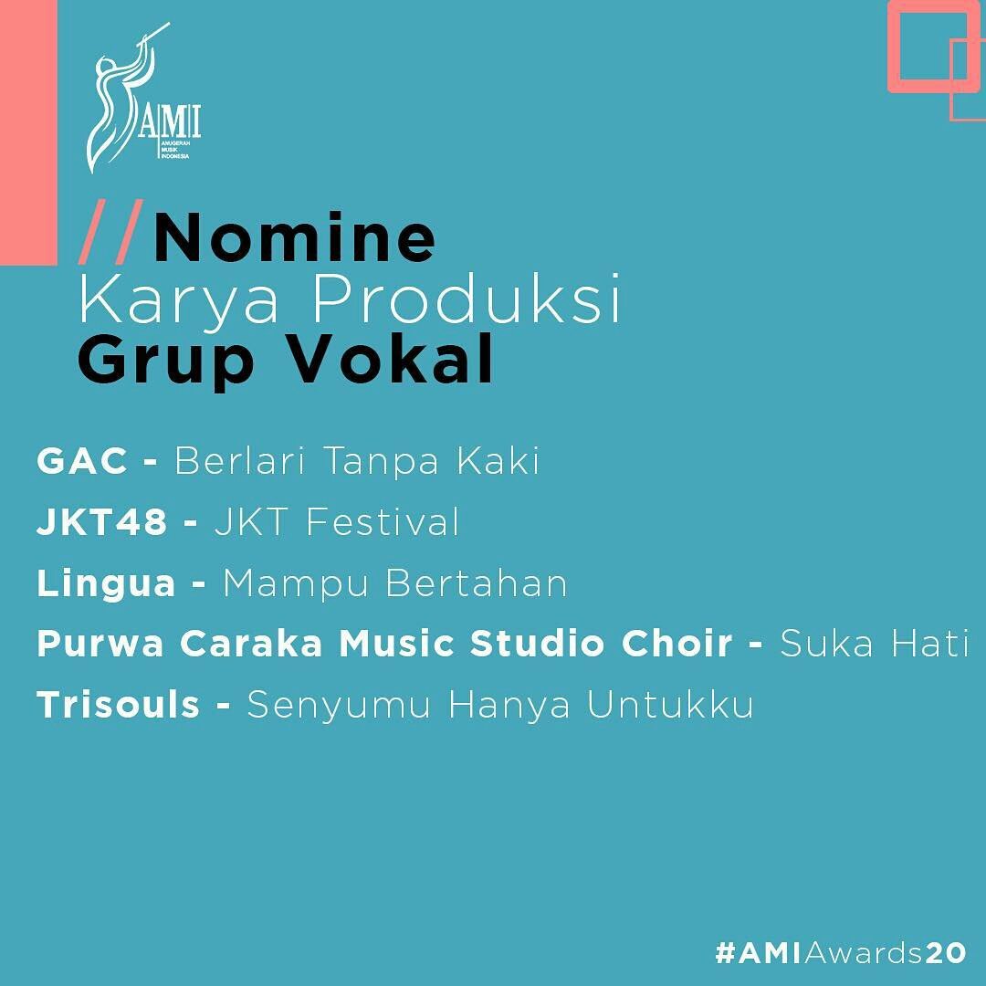 Nomine Karya Produksi Grup Vokal

#AMIawards20 
#MusikTanpaBatas