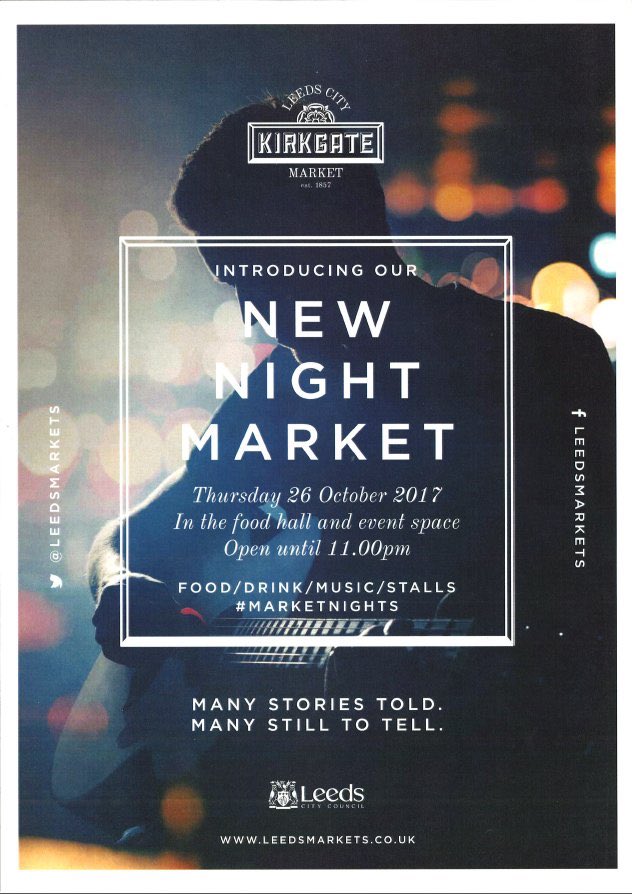 LeedsMarkets's tweet photo. Our upcoming #NightMarket starts this month, feel free to distribute this poster https://t.co/cf3LLfC4CT