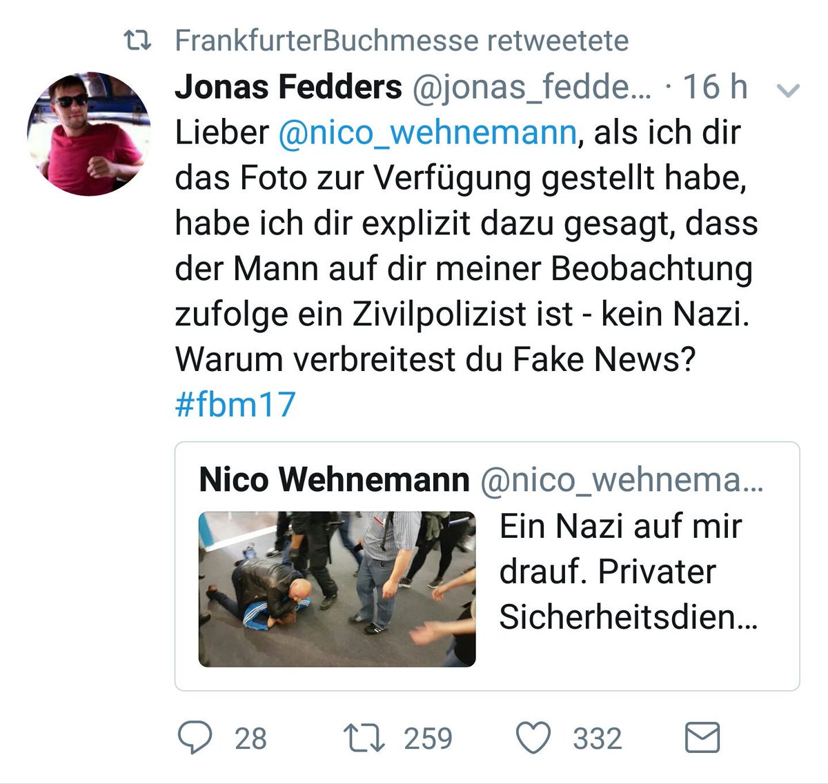 <a href="/Book_Fair/">FrankfurterBuchmesse</a> <a href="/nico_wehnemann/">Nico Wehnemann</a> <a href="/Polizei_Ffm/">Polizei Frankfurt</a> <a href="/janboehm/">🚫⛔️jAaj Bä¶Ã¶l&&rma!nN 💩</a> Währenddessen retweetet die #Buchmesse Meldungen, die <a href="/nico_wehnemann/">Nico Wehnemann</a> Fakenews vorwerfen &amp; der Polizei eine Beteiligung unterstellen.