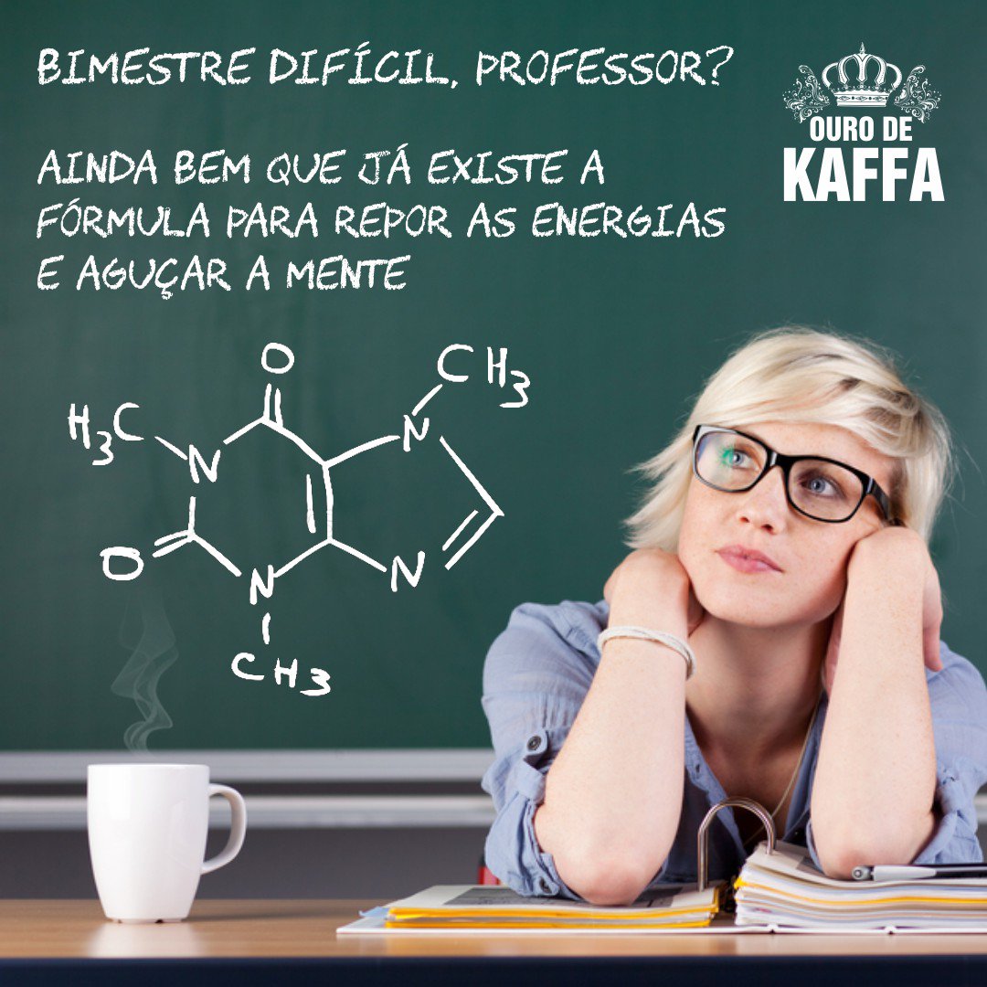 Parabéns pelo seu dia, Professor! #OuroDeKaffa #DiaDoProfessor #Cafeína #Energia #Ânimo #Concentração #Mente