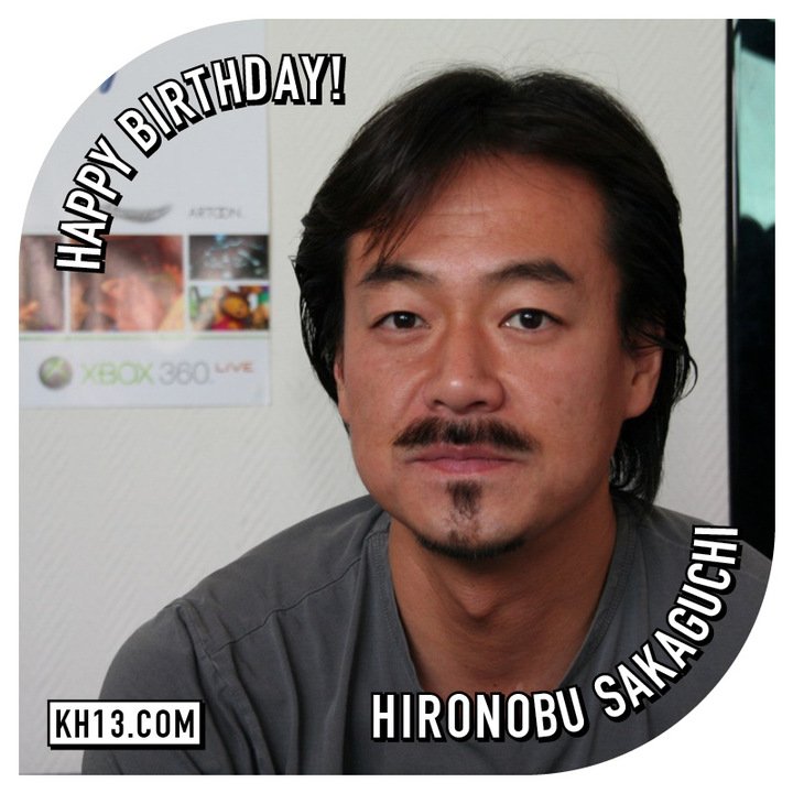  Happy 55th Birthday to Hironobu Sakaguchi executive producer of 