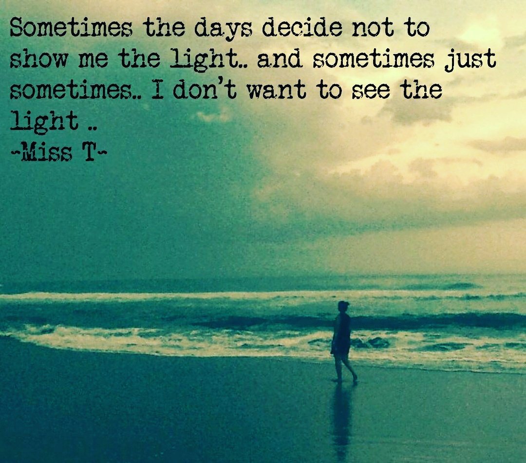 MissT_writer's tweet photo. #sometimes 
#MissTquotes #nolight #writing #peacewithin #creativewomenwriters #writers #sometime #silverlining #anxiety #stilllooking #hope https://t.co/yLqLAub5Xj