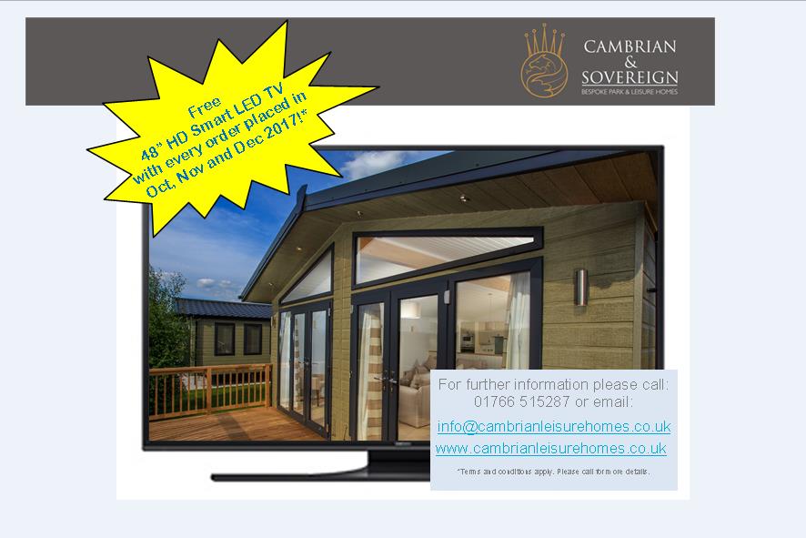 Order and pay your deposit in Oct Nov or Dec'17 for your Lodge or Park Home and receive a Free 48" HD SMART LED TV!