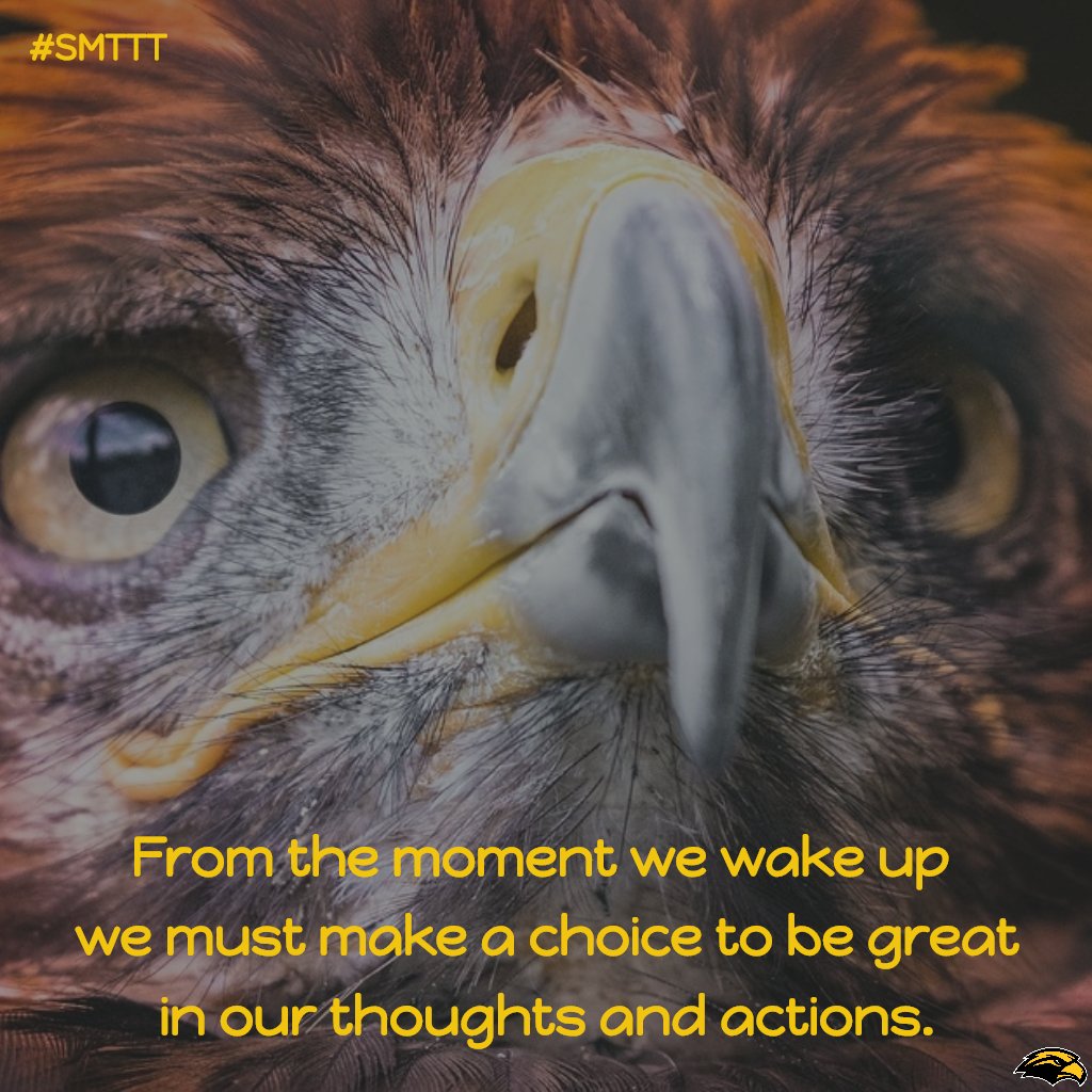 CoachHopson's tweet photo. From the moment we wake up 
we must make a choice to be great
in our thoughts and actions.
@SouthernMissFB 
#SMTTT #SoarWithUs
🦅🔝 https://t.co/UW7JNhMREY