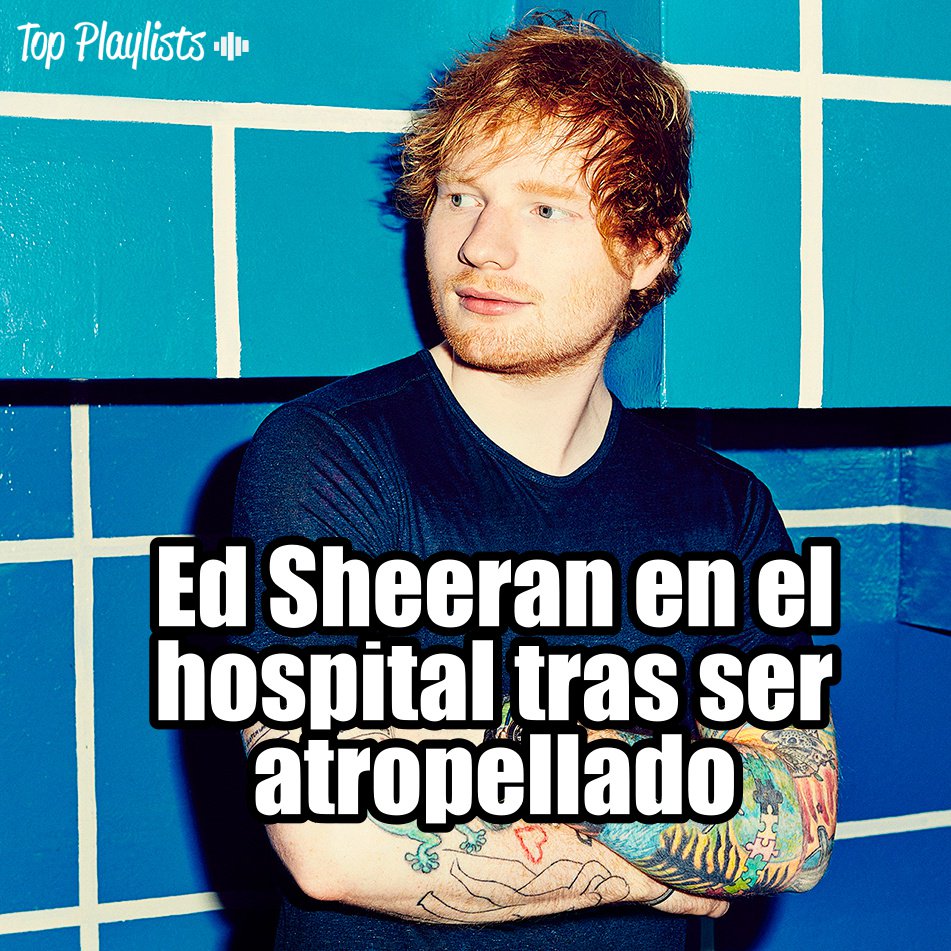 Topplaylists's tweet photo. ⚠️ #ÚLTIMAHORA

#EdSheeran en el hospital tras ser atropellado.

Más info: https://t.co/3n25fb5sZ2 https://t.co/jCOnd34D86