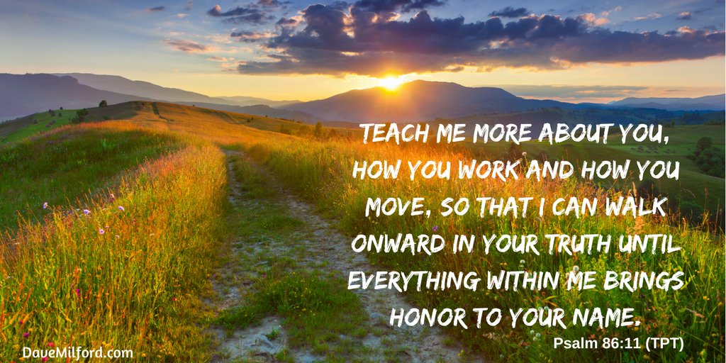 DaveMilford1's tweet photo. Teach me more about You, how You work and how You move "until everything in me brings honor to Your name."

#BeWithJesus
#BecomeLikeJesus https://t.co/2S2HjrLPTg
