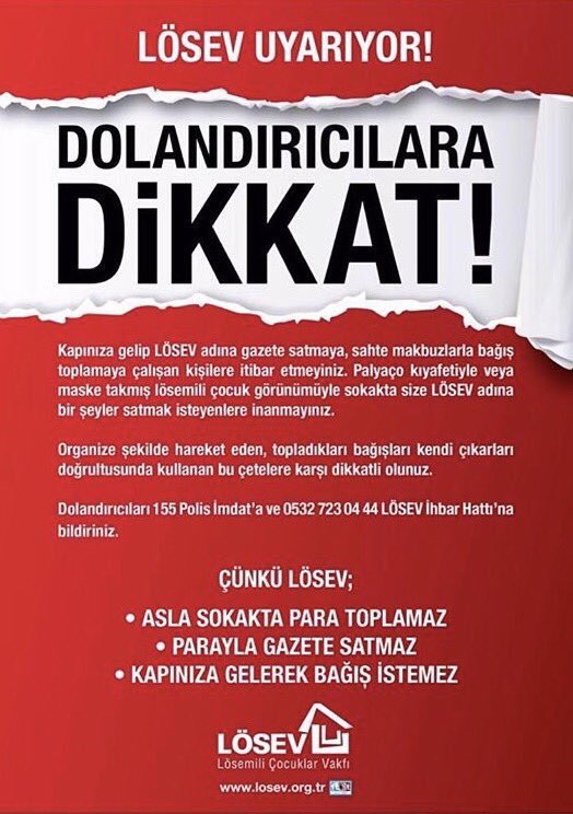 LÖSEV;
-Asla sokakta para toplamaz
-Parayla gazete satmaz
-Kapınıza gelerek bağış istemez
#VicdansızlaraKanmayın