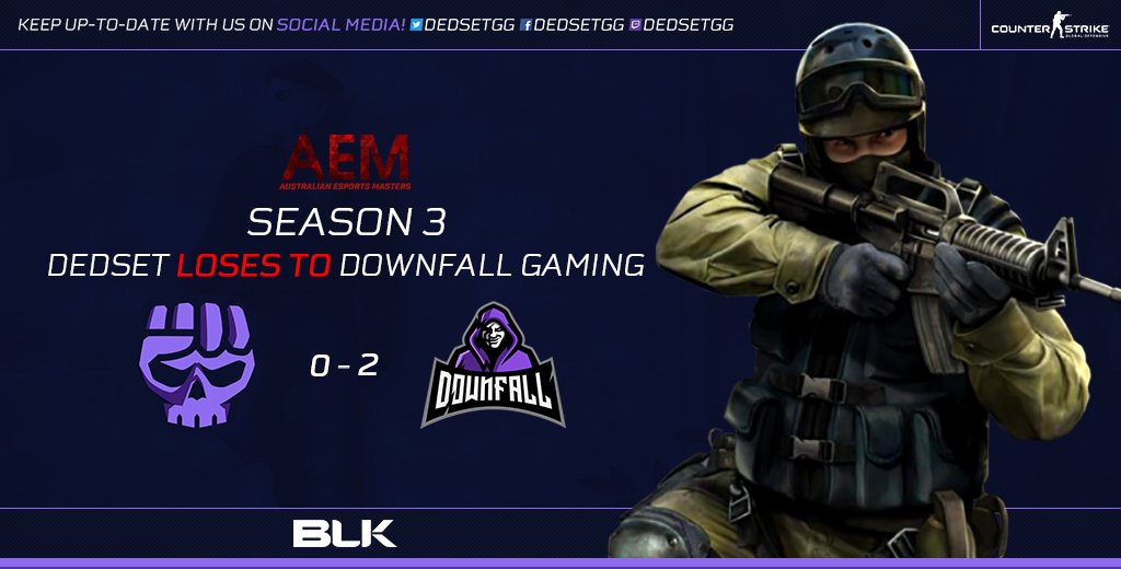 dedsetgg's tweet photo. #dSCSGO get taken down by @downfallau tonight in the 3rd round of @AEMHQ Season 3. Big thanks to Lsnow and lukep for subbing! GGWP! https://t.co/AFfk5EdFpX