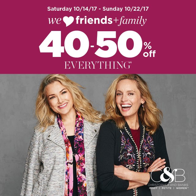 Share the news…the Friends &amp; Family Event is Sat 10/14 - Sun 10/22 <a href="/CBanksStyle/">Christopher & Banks</a> with 40-50% off Everything!* #MyCBStyle #cbfriendsandfamily
