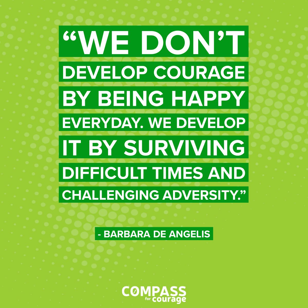 compass4courage's tweet photo. Life is tough. But, to become our best selves, we have to accept the good with the difficult. Who in your life needs to hear this today? https://t.co/bXoyR49FkP