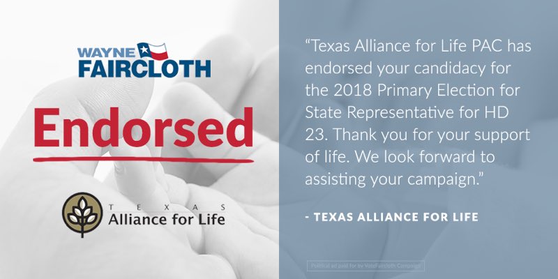 WayneFaircloth's tweet photo. I am honored to have received the endorsement of Texas Alliance for Life PAC. I look forward to protecting the rights of all lives. #txlege https://t.co/8E9hS0DbDR