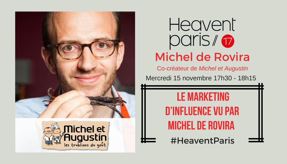 Soufflé par la com de @Michel_Augustin ? On en parle à #HeaventParis avec son cofondateur, Michel ! Inscription → bit.ly/2dJ0aqF