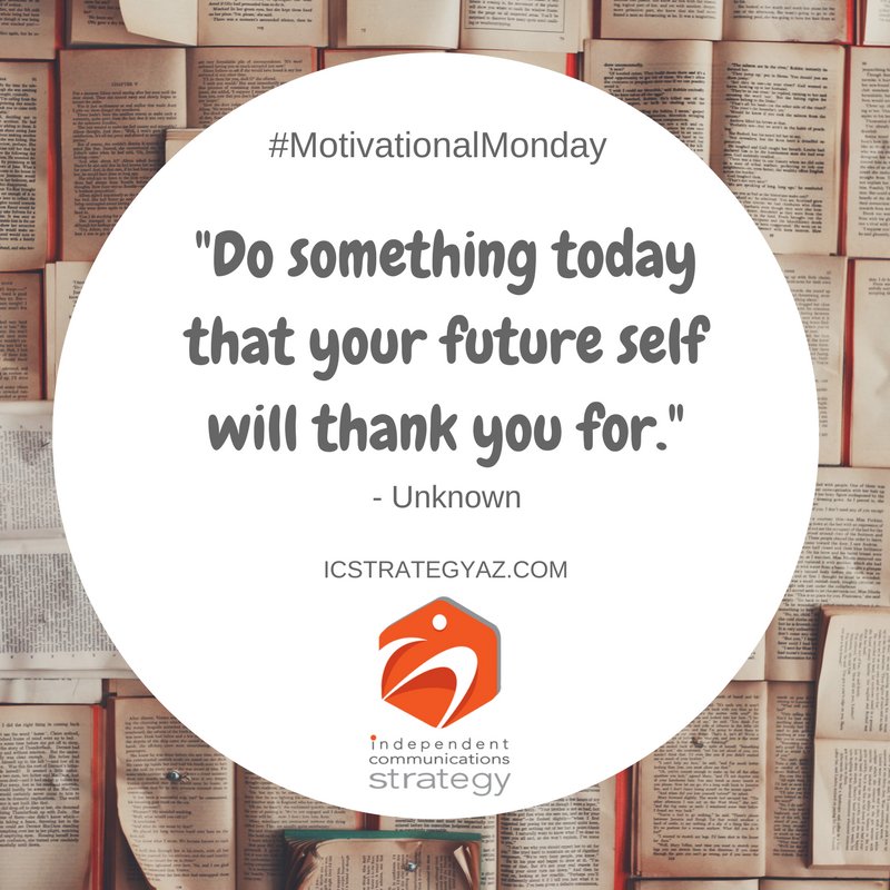 ICStrategyAZ's tweet photo. Don't wait until tomorrow! #MotivationalMonday #ICS #ICStrategyAZ https://t.co/DsD6oezYNV
