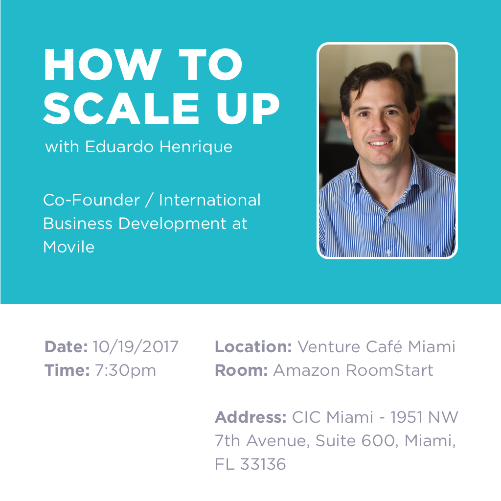 movileus's tweet photo. Hey Miami! On the 19th our co-founder Eduardo will talk about how to scale up businesses at @VentureCafeMIA! RSVP: https://t.co/kmwMGaiPp9 https://t.co/3zDChWZWFP