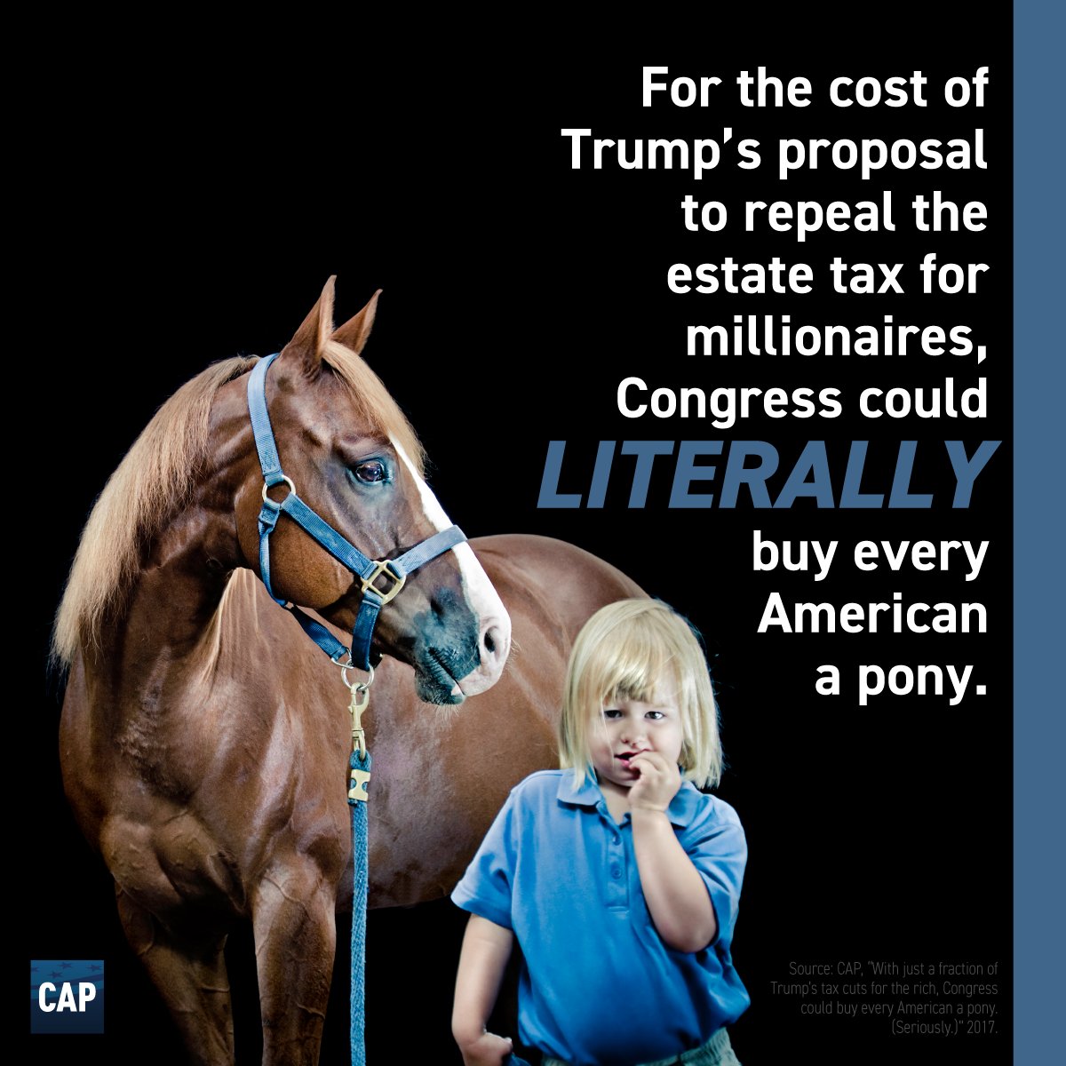 amprog's tweet photo. For the cost of just one of Trump's tax cuts, Congress could buy every single American a pony. https://t.co/dIgv18eP1a