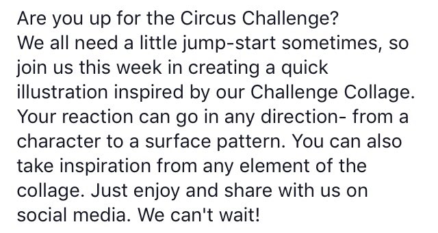 #CIRCUSCHALLENGE! Get your creative juices flowing with our challenge this week. Create an illustration inspired by our collage. Free reign!