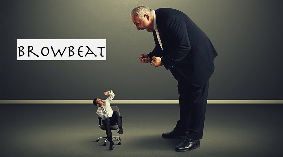 wordwordapp's tweet photo. Word of the day: Browbeat - Intimidate (someone), typically into doing something, with stern or abusive words. Share your examples below... https://t.co/1Cb4SJPc0e