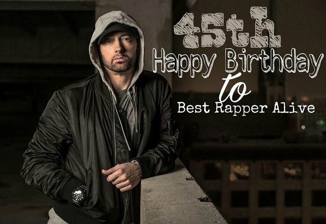 HAPPY BIRTHDAY \"EMINEM\" YOU ARE THE BEST THING EVER HAPPENED TO ME. \"STAN\"FOREVER    