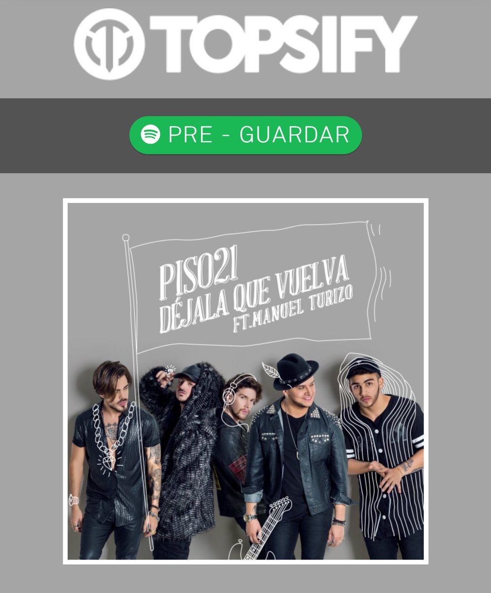 Si quieres ser el primero en escuchar #DéjalaQueVuelva de <a href="/piso21music/">Piso 21</a> Feat. <a href="/ManuelTurizo_/">Manuel Turizo 🐺</a> , haz tu pre-save aquí☝️tools.topsify.com/follow/4469/pi…