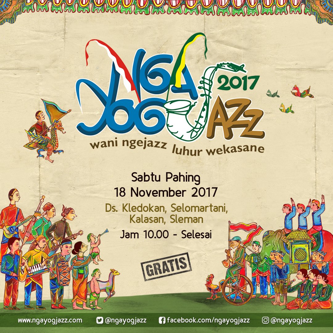 Ngayogjazz 2017 - Wani Ngejazz Luhur Wekasane | Sabtu 18 Nov '17 | 10.00 - selesai | Desa Kledokan, Selomartani, Kalasan, Sleman