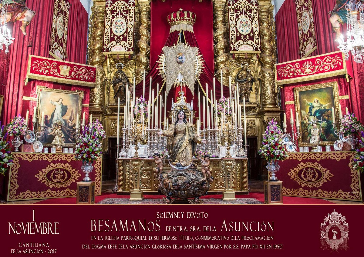1 de Noviembre.
Solemne Besamanos de Ntra. Sra. de la Asunción, conmemorativo de la Proclamación del Dogma de Fe de la Asunción Gloriosa