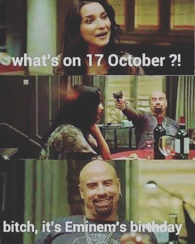 Happy birthday  My hero Eminem    