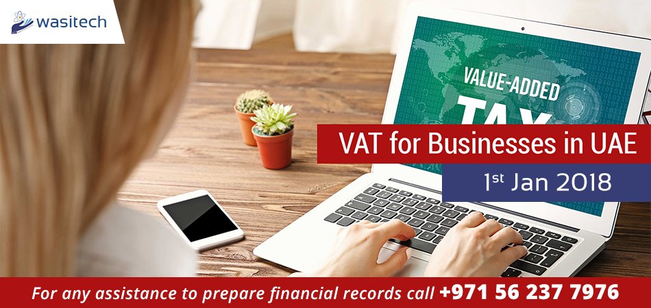 wasitechsystems's tweet image. UAE to implement VAT on 1 January 2018. Are you looking for any assistance to prepare financial records? Call us at +971 56 237 7976