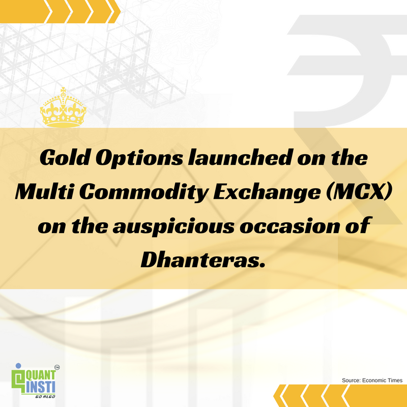 QuantInsti's tweet photo. The #optionscontract in #Gold on the 'Multi Commodity Exchange' #MCX has been launched today, on the auspicious occasion of #Dhanteras https://t.co/lve4DRpGqh