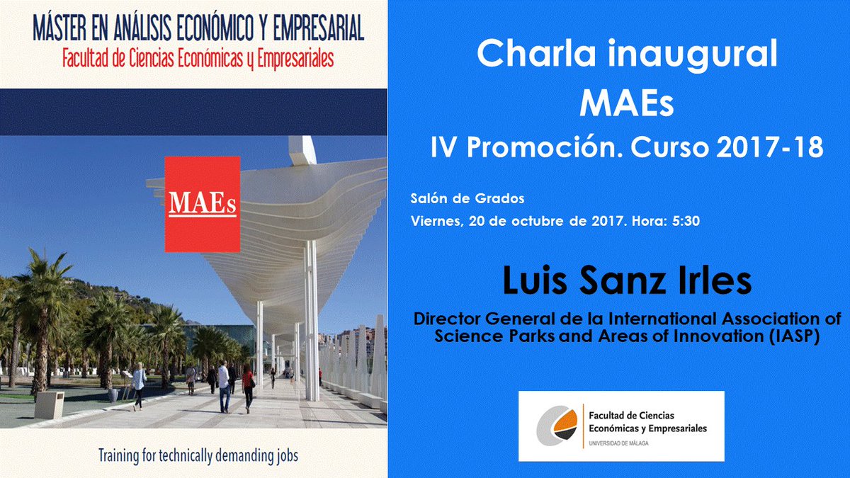 Inauguración <a href="/maes_uma/">MAEs UMA</a> con Luis Sanz Irles director de IASP - International Association of Science Parks and Areas of Innovation <a href="/FCEEUMA/">Facultad Económicas</a>