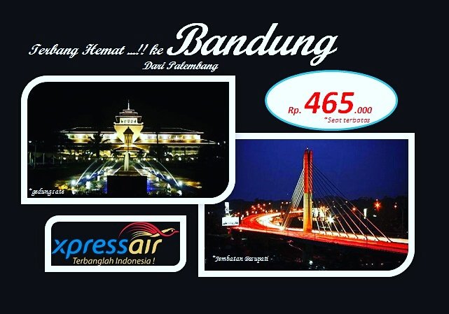 Terbang Hemat...bersama Xpress Air...
Book Now....!
Xpress Air Palembang
0711385051/082199370000