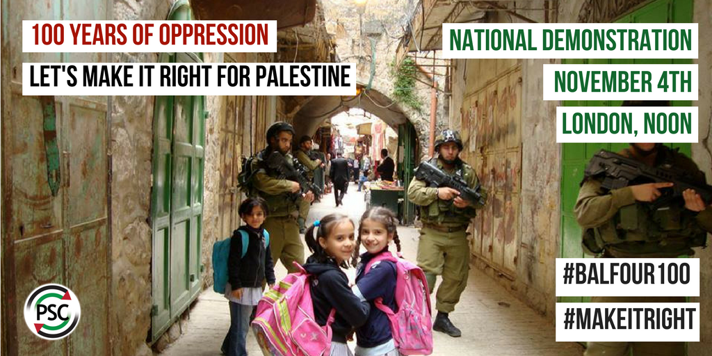 PSCupdates's tweet photo. 100 years of oppression. On November 4, let's #MakeItRightForPalestine. Join the national demonstration. https://t.co/Pkeup7gwMI #Balfour100 https://t.co/v4EsZ170qO