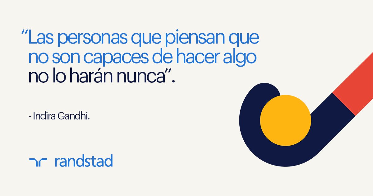 Randstad_es's tweet photo. "Las personas que piensan que no son capaces de hacer algo no lo harán nunca", Indira Gandhi. #RandstadMotivación #FelizJueves https://t.co/M9WNAhYfl3