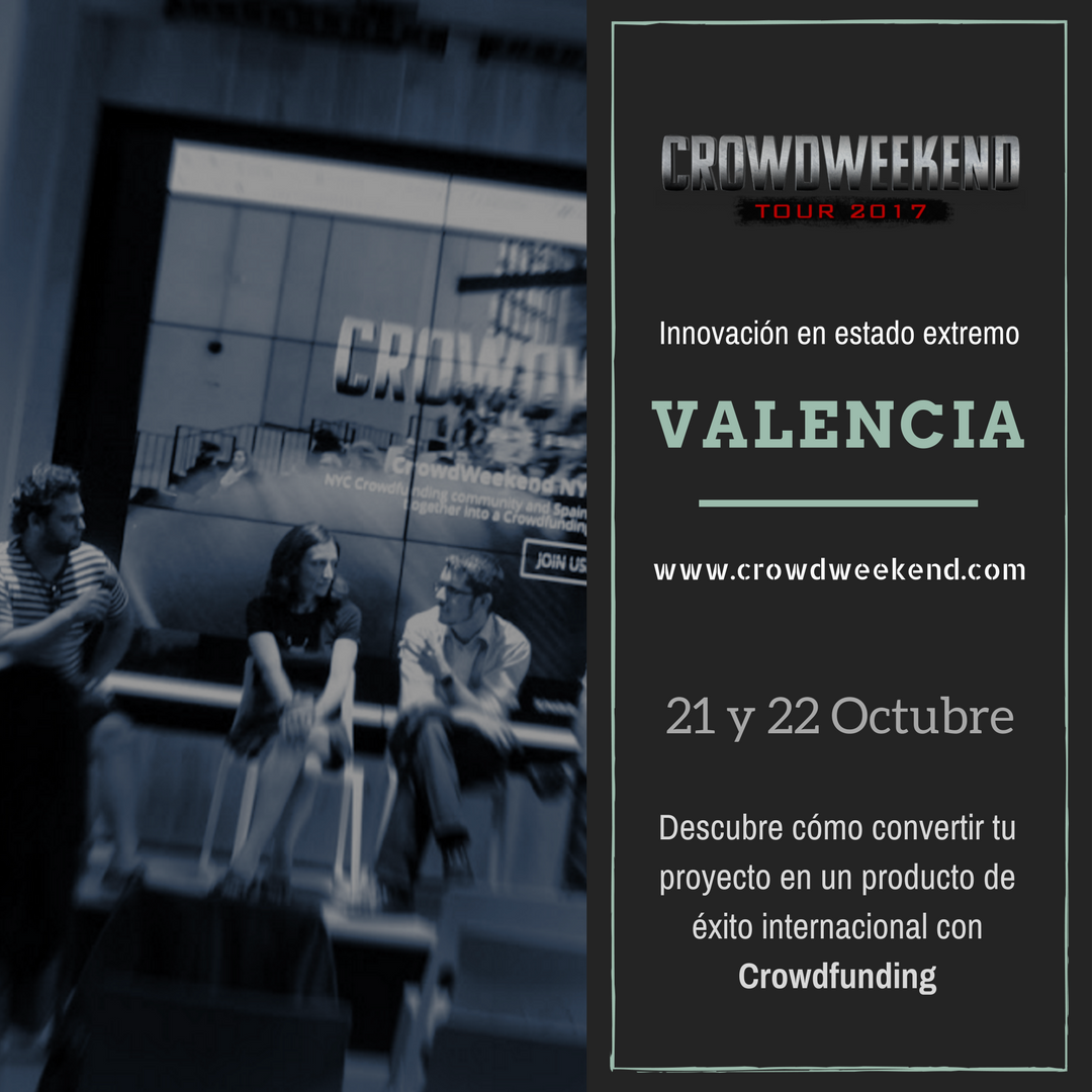 Conoce todos los secretos del #crowdfunding en un fin de semana intensivo. crowdweekend.com Valencia. Plazas limitadas! #Crowdweekend