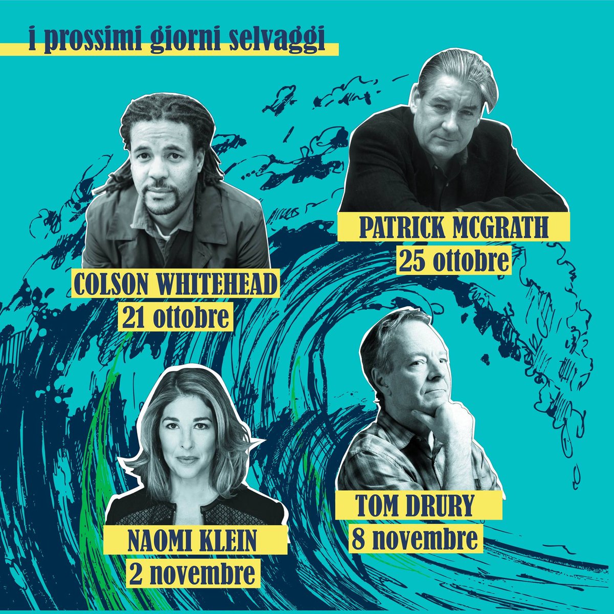Salone Libro Torino (@salonedellibro) on Twitter photo Ecco i prossimi autori che cavalcheranno l'onda di #GiorniSelvaggi!
🌊 <a href="/colsonwhitehead/">colson whitehead</a> alla @ScuolaHolden ➡️ 21/10
🌊 Patrick McGrath al <a href="/CircoloLettori/">Fondazione Circolo dei lettori</a> ➡️ 25/10
🌊 <a href="/NaomiAKlein/">Naomi Klein</a> alla Cavallerizza Reale ➡️ 2/11
🌊 Tom Drury alla @ScuolaHolden ➡️ 8/11 Ecco i prossimi autori che cavalcheranno l'onda di #GiorniSelvaggi!
🌊 <a href="/colsonwhitehead/">colson whitehead</a> alla @ScuolaHolden ➡️ 21/10
🌊 Patrick McGrath al <a href="/CircoloLettori/">Fondazione Circolo dei lettori</a> ➡️ 25/10
🌊 <a href="/NaomiAKlein/">Naomi Klein</a> alla Cavallerizza Reale ➡️ 2/11
🌊 Tom Drury alla @ScuolaHolden ➡️ 8/11
