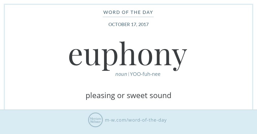 MerriamWebster's tweet photo. Good morning! Today's #WordOfTheDay is 'euphony' https://t.co/boOeEXDR9U https://t.co/kQtJgsOwyn
