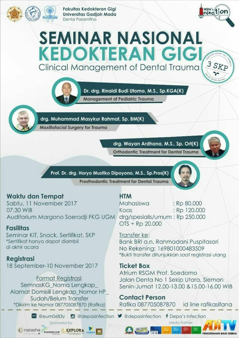 [SEMINAR NASIONAL KEDOKTERAN GIGI]

Depa's Infection FKG UGM mempersembahkan Seminar Nasional Kedokteran Gigi dengan tema "Clinical Management of Dental Trauma".

Waktu dan tempat
📆 Sabtu, 11 November 2017
🕓 07.30 WIB
🏢 Auditorium Margono Soeradji FKG UGM