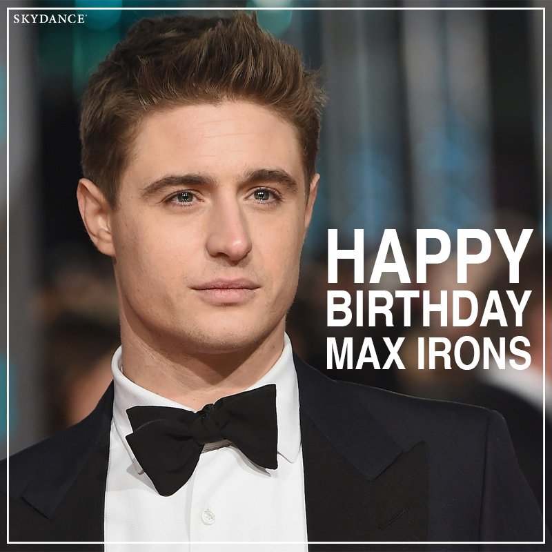 Happy birthday to Max Irons! 