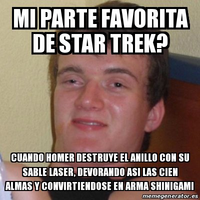 SuperWeirdBoy's tweet photo. #meme #laugh #startrek #humor #weird #homer #lordoftherings #starwars #souleater #shinigami #geek #friki #otaku #anime https://t.co/ZNELNkeUPX