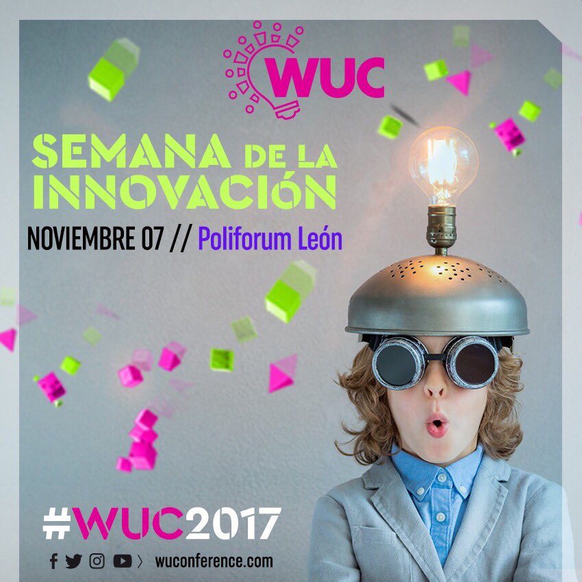 wuconference's tweet photo. Participa con nosotros en la semana de la  Innovación, iniciamos con @wuconference 2017, Noviembre 7. https://t.co/SE9apvVW97