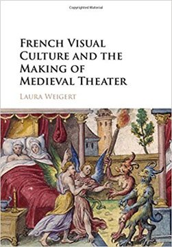 caareviews's tweet photo. Stijn Bussels reviews French Visual Culture and the Making of Medieval Theater by Laura Weigert. https://t.co/KjcO7nUNV5 https://t.co/8WmL8sAulD