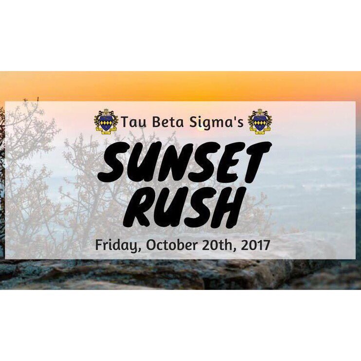 🌄 Learn more about #BetaNu with free food at our Sunset Rush on Mt. Nebo this Friday! Meet at band room at 4:30 to carpool! 🌄