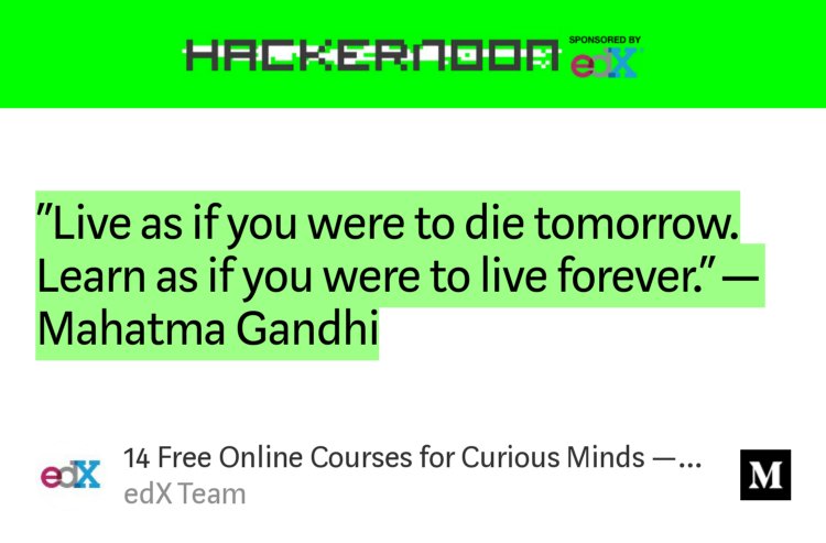 hackernoon's tweet photo. “14 Free Online Courses for Curious Minds” by @edXOnline https://t.co/11PxaJIgBd #education!! #weeklysponsor #freeonlinecourses!! #edx!! https://t.co/6sltpsCzlc