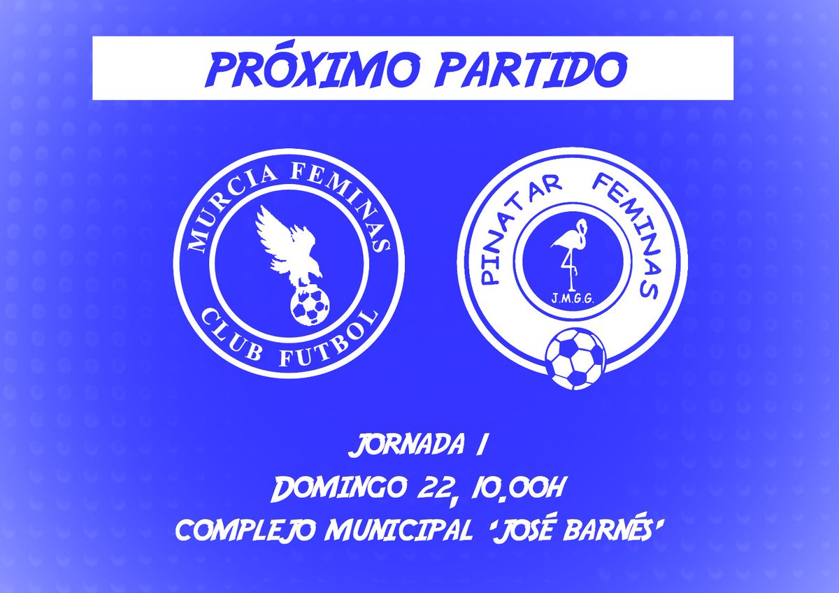 PinatarFeminas's tweet photo. PRÓXIMO PARTIDO || Este Domingo debutamos ante el @MurciaFeminas . Madrugar es bueno y más si es para jugar o ver fútbol #Masunga 💪💪 https://t.co/nQXhbunSNw